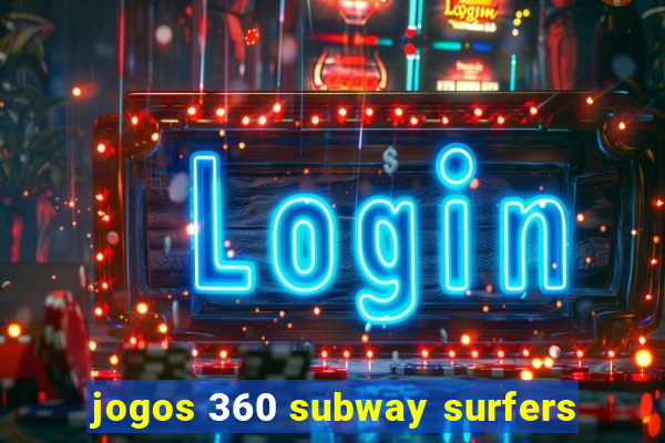 jogos 360 subway surfers